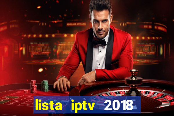 lista iptv 2018 gratis atualizada futebol